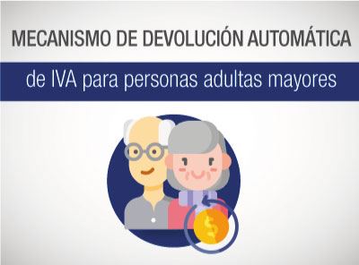Devolución automática de IVA para personas adultas mayores.